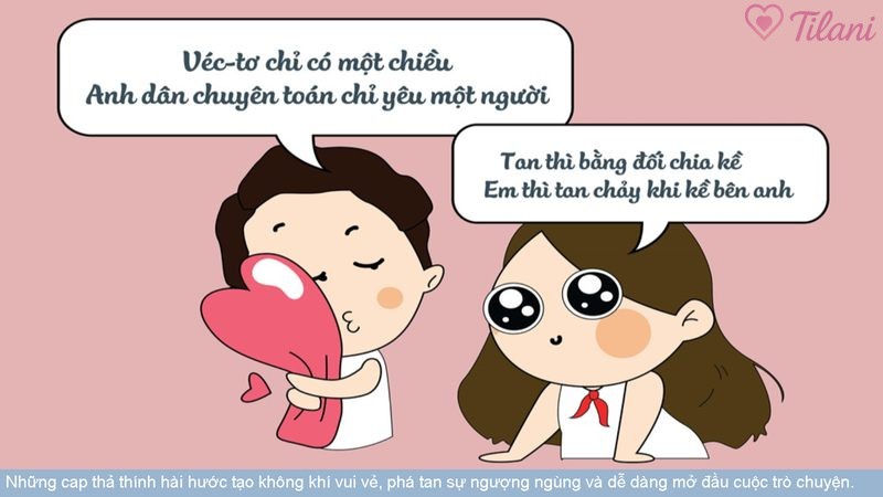 Những cap thả thính hài hước tạo không khí vui vẻ, phá tan sự ngượng ngùng và dễ dàng mở đầu cuộc trò chuyện.