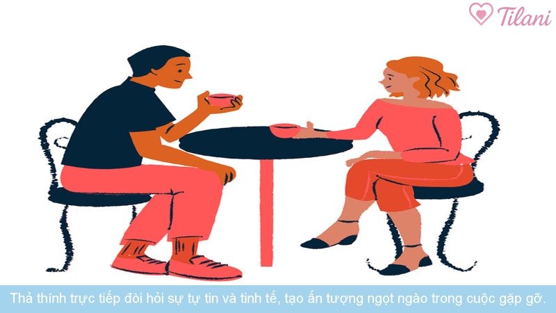 Thả thính trực tiếp đòi hỏi sự tự tin và tinh tế, tạo ấn tượng ngọt ngào trong cuộc gặp gỡ.