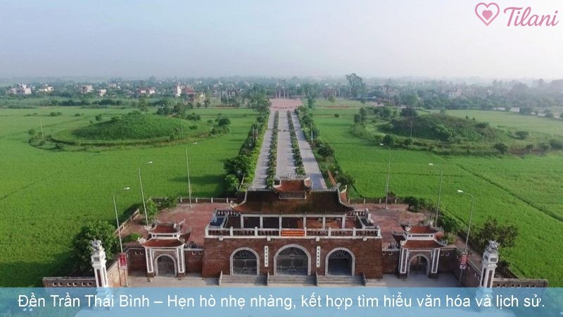 Đền Trần Thái Bình – Hẹn hò nhẹ nhàng, kết hợp tìm hiểu văn hóa và lịch sử.